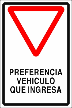 Señalética y Letreros Preferencia Vehículo Que Ingresa (EMD-0035)