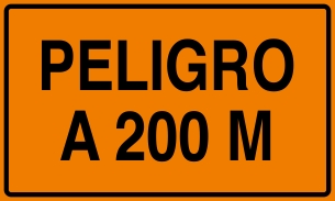 Señalética y Letreros Peligro a 200M (VTO-0030)
