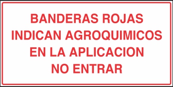 Banderas Rojas Indican Agroquimicos En La Aplicación No Entrar (BP-0041)