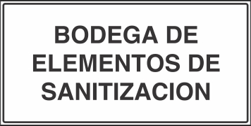 Señalética y Letreros Bodega de Elementos de Sanitización (BP-0044)